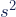 s^2