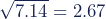 \sqrt{7.14}=2.67